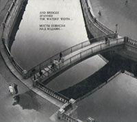 And bridges spanned the waters width/Мосты повисли над водами