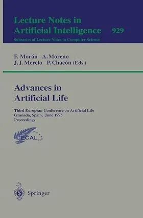 Advances in Artificial Life: Third European Conference on Artificial Life, Granada, Spain, June 4 - 6, 1995 Proceedings (Lecture Notes in Computer Science, 929)