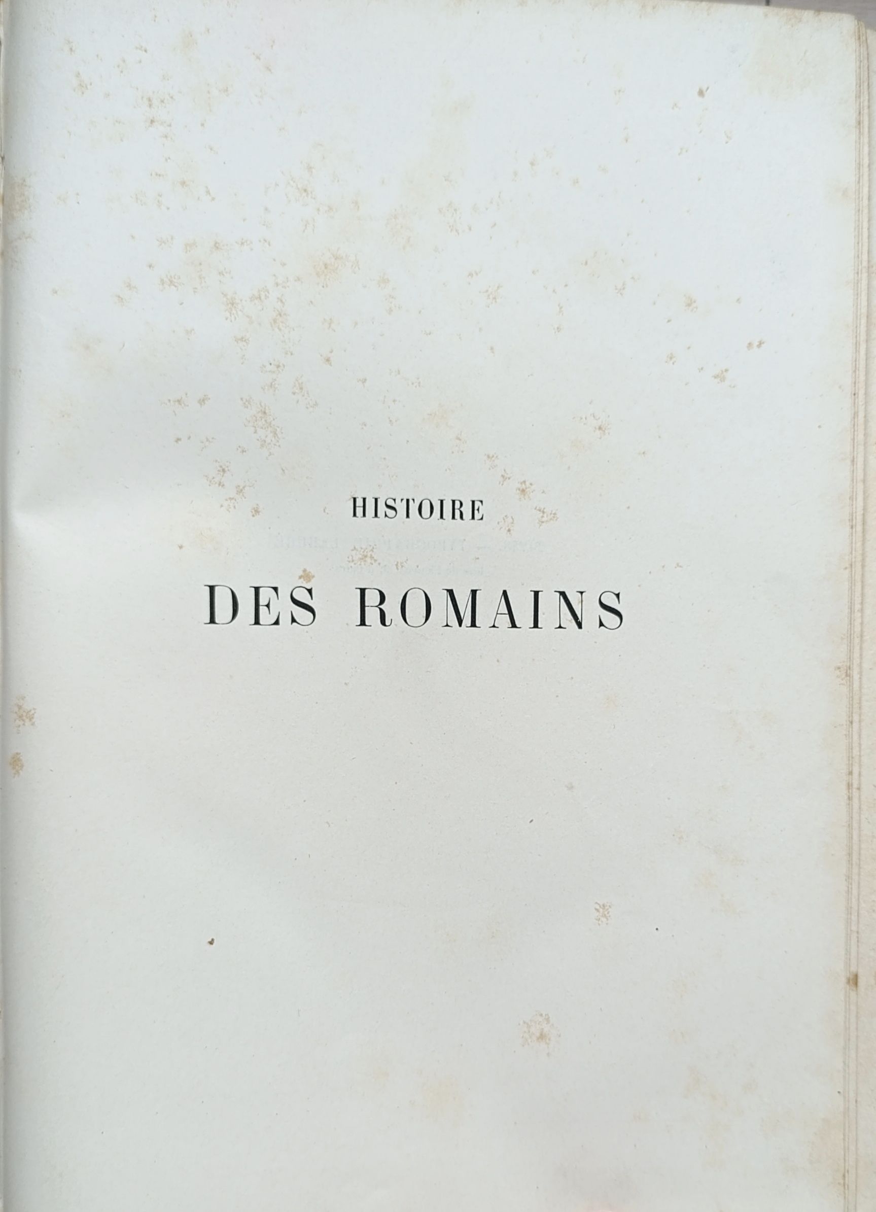 Histoire des romains depuis les temps les plus recul s jusqu' l'invasion des barbares (История римлян с древнейших времен до нашествия варваров) Т.6 — изображение 3
